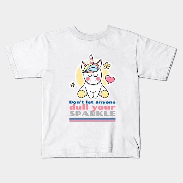 Don't Let Anyone Dull Your Sparkle Kids T-Shirt by Make a Plan Store